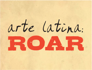 Arte Latina: ROAR