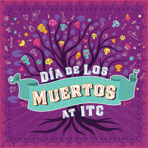 Día de los Muertos at ITC