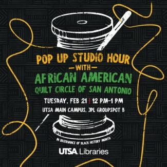 Pop Up Studio Hour with African American Quilt Circle of San Antonio